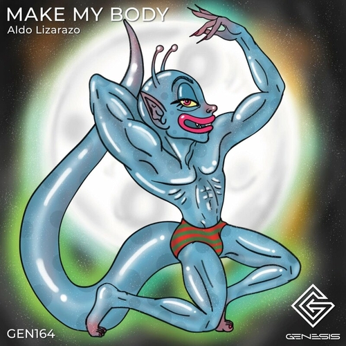 Aldo Lizarazo - Make My Body [GEN164]